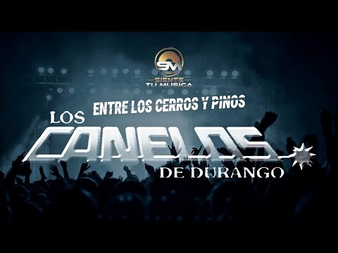 (LETRA) ENTRE LOS CERROS Y PINOS - Los Canelos de Durango (Video Lyric) @SienteTuMusica 