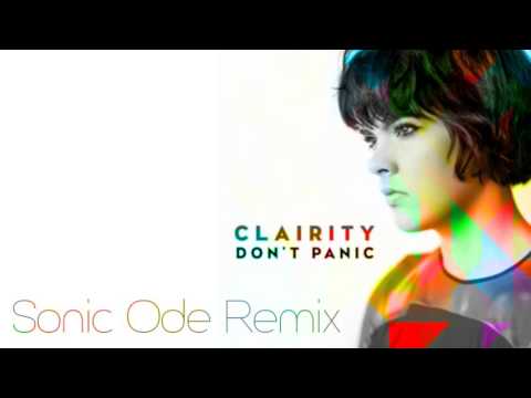 Clairity - Don't Panic (Sonic Ode Remix)