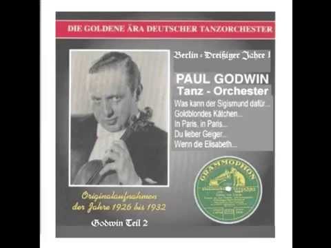 Paul Godwin Tanz Orchester - Für einen Fliederstrauß darfst du mich küssen
