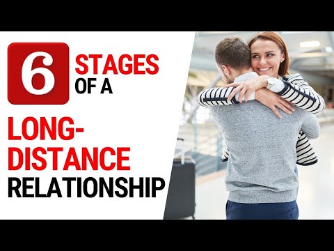 Long-Distance Relationship - 6 Stages.