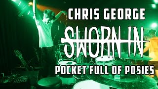 Chris George - Sworn In - Pocket Full of Posies - Drum Cam (Drum audio only)
