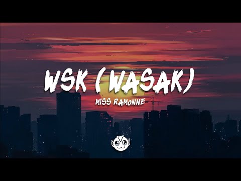 Miss Ramonne - WSK (Wasak) Lyric Video