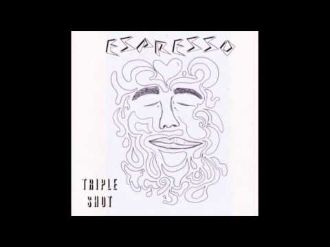 Triple Shot (full album) - Espresso