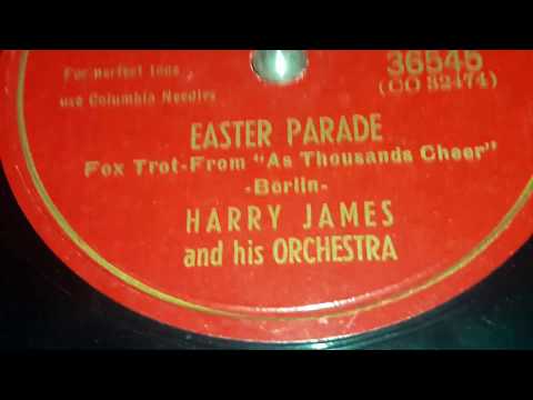 Harry James & His Orchestra - Easter Parade (1942)