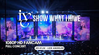 240313 - FULL CONCERT - IVE Show What I Have World Tour in LA (1080p HD Fancam)