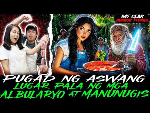 PUGAD NG ASWANG LUGAR PALA NG MGA ALBULARYO AT MANUNUGIS  | Kwentong Aswang | True Story