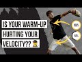 Is Your Warm-Up Hurting Your Velocity? | Pitching Tips