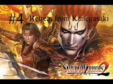 Samurai Warriors 2 Episode 4 - Retreat from Kanegasaki