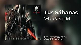 Wisin &amp; Yandel - Tus Sábanas (Original Audio) [Los Extraterrestres: Otra Dimensión]