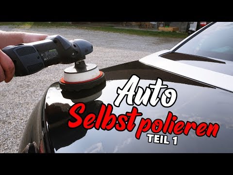 AUTO SELBST POLIEREN / TUTORIAL / ANLEITUNG / SCHRITT FÜR SCHRITT
