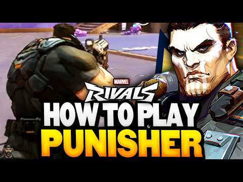 How To Play PUNISHER (Tips, Strats, & More!) | Marvel Rivals
