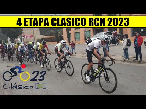 4 ETAPA CLASICO RCN 2023 SUBIDA BRUTAL EN EL FINAL HOY