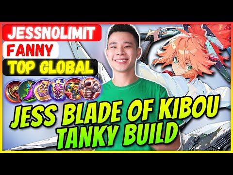 JESS FANNY TANKY BUILD [ Top Global Fanny ] JessNoLimit - Mobile Legends Gameplay And Build