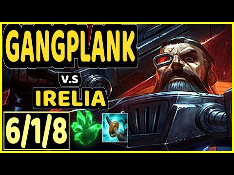 YOPPA (GANGPLANK) vs IRELIA - 6/1/8 KDA TOP CHALLENGER GAMEPLAY - EUW