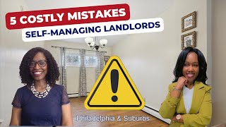 5 Mistakes Even Smart Self-Managing Landlords Make in Philadelphia & the Suburbs