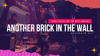 Another brick in the wall | Pink Floyd | Cover por The Best Groove