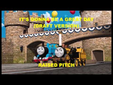 It's Gonna Be a Great Day (Draft Version) Raised Pitch