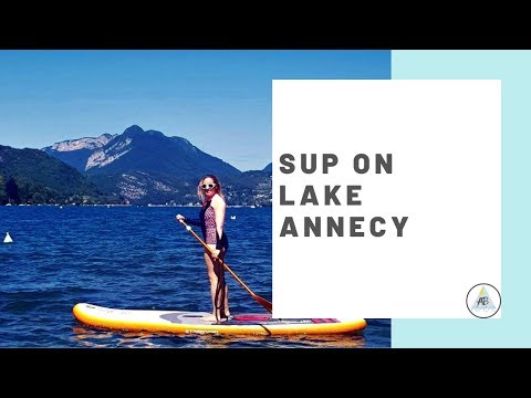 Stand up paddleboarding in Lake Annecy | Annie Bean + WeBean