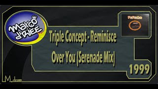 Triple Concept - Reminisce Over You (Serenade Mix) - 1999