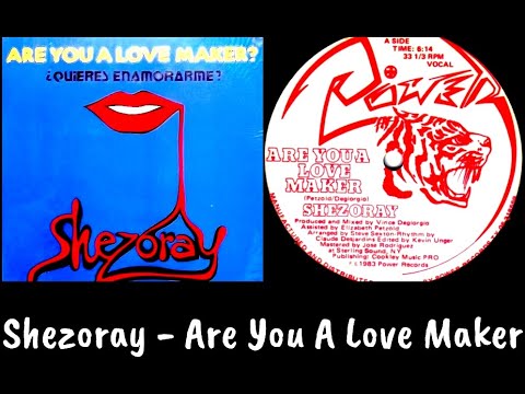 Shezoray - Are You A Love Maker Quieres = Enamorarme ? (12'' Vocal Version) 1983