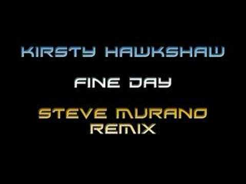 Kirsty Hawkshaw - Fine Day (Steve Murano Remix)
