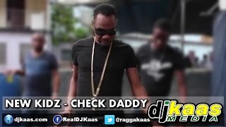New Kidz - Check Daddy (August 2014) Clean Money Records | Dancehall