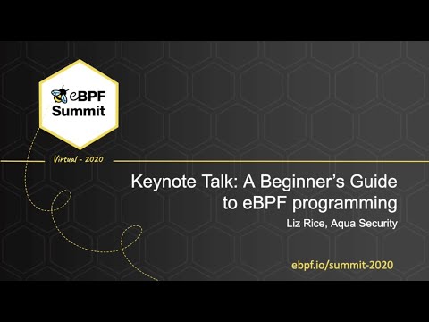 A Beginner’s Guide to eBPF Programming - Liz Rice - Full Keynote