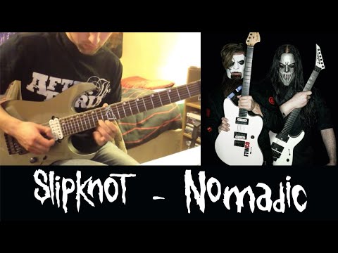 Slipknot - Nomadic Guitar Solo