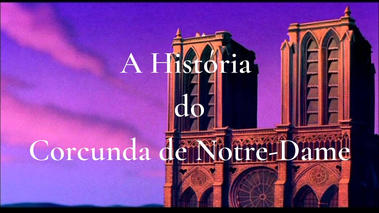 A História do Corcunda de Notre-Dame