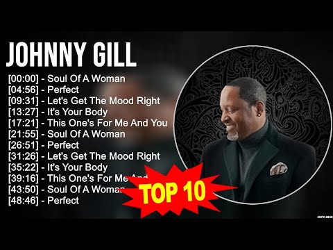 J o h n n y G i l l 2023 MIX ~ Top 10 Best Songs ~ Greatest Hits ~ Full Album