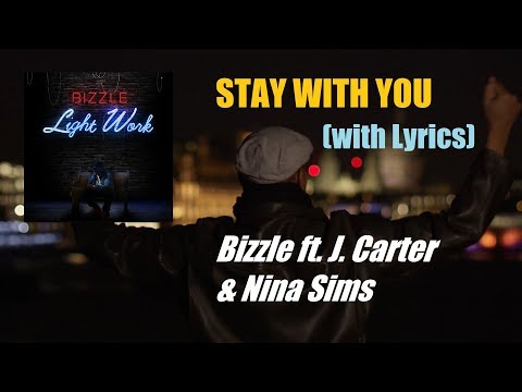 Stay With You (w/Lyrics) ~ Bizzle ft. J. Carter & Nina Sims