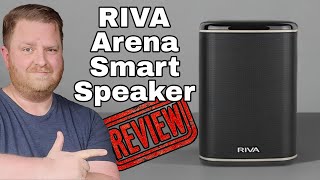 Review: RIVA Arena Smart Speaker with Chromecast & AirPlay!