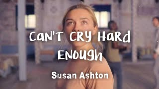 Download lagu Susan Ashton - Can't Cry Hard Enough (lyrics) mp3