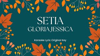 Setia ( Karaoke Lyric -Original Key) - Gloria Jessica