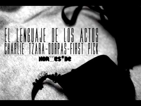 Charlie Tzara feat. Dorpas - El lenguaje de los actos (Beat por First Pick)