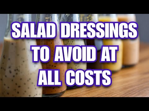 10 Salad Dressings To AVOID At All Costs (And 2 That Are ACTUALLY Safe)