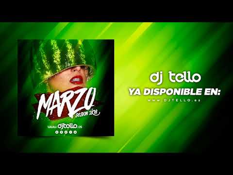 13. Dj Tello - Sesion Marzo 2018