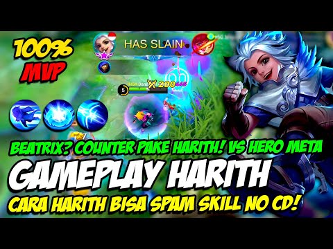 GAMEPLAY HARITH | BEATRIX & PAQUITO? COUNTER PAKE HARITH! CARA HARITH BISA SPAM SKILL NO COOLDOWN!