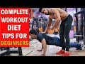 Complete Workout & Diet Tips For Beginners | First Day In The Gym