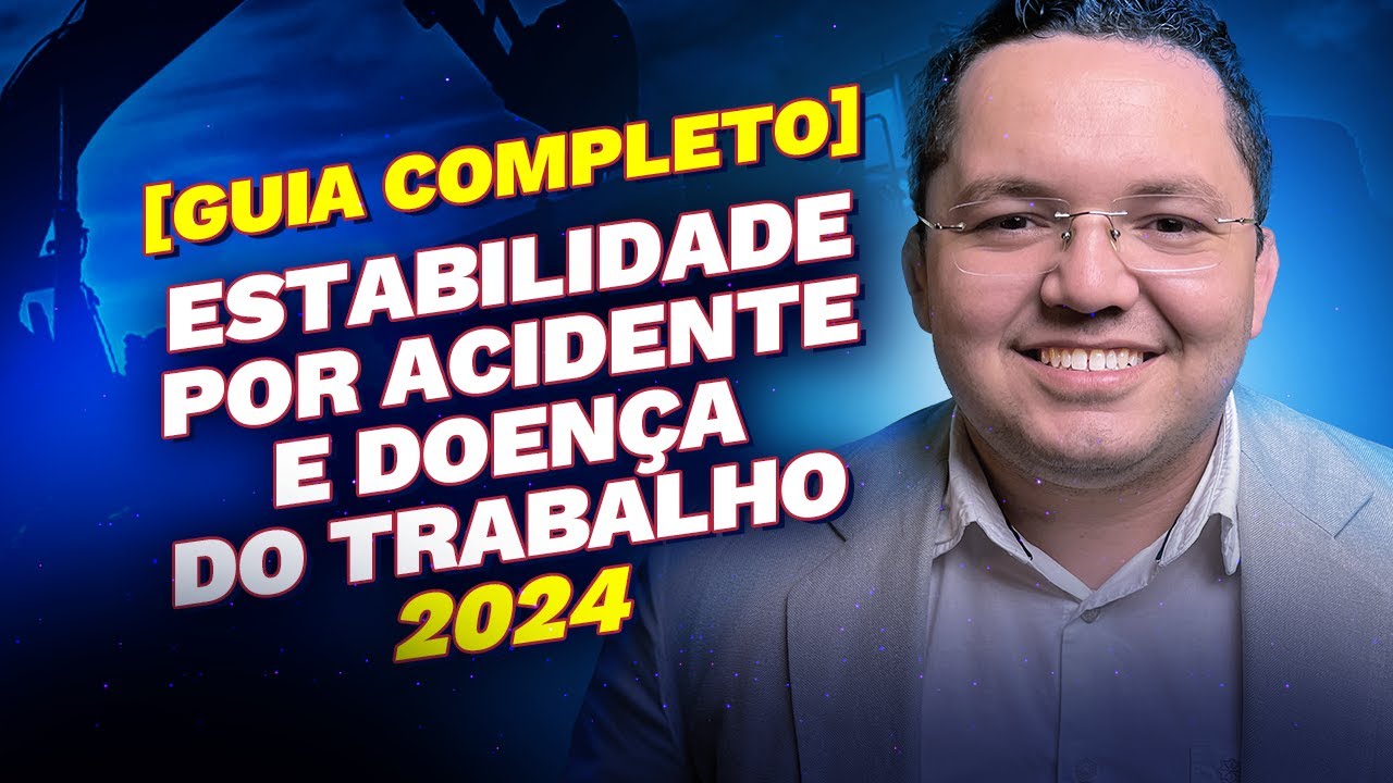 Estabilidade por Acidente e Doença do Trabalho (Guia completo)