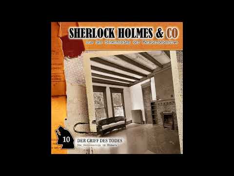 Sherlock Holmes & Co - Folge 10: "Der Griff des Todes" (Komplettes Hörspiel)