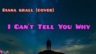 I Can't Tell You Why 🎶 ~ Diana Krall cover