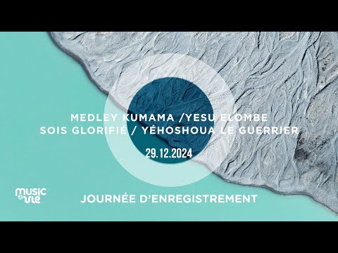 Medley kumama / Yesu Elombe - Sois glorifié / Yéhoshoua le Guerrier Journée d'enregistrement