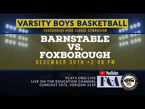 Thumbnail for Varsity Boys Basketball – Barnstable vs. Foxborough 12/30/25