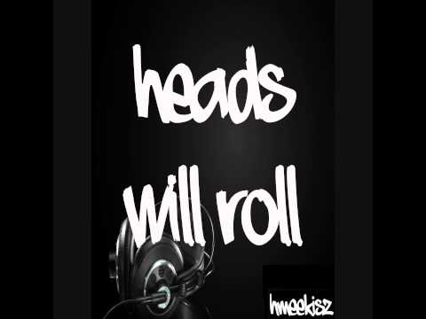 Heads Will Roll - A-trax Remix lyrics
