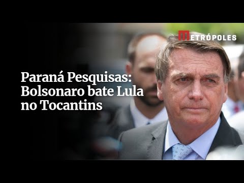 Paraná Pesquisas: Bolsonaro bate Lula no Tocantins