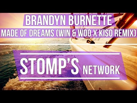 Brandyn Burnette - Made Of Dreams (Win & Woo X Kiso Remix)