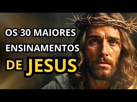 30 Ensinamentos Valiosos de Jesus: Sabedoria e Poder para Mudar Sua Vida