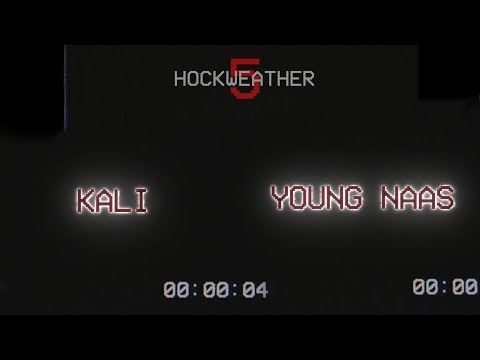 KALI - YOUNG NAAS [HOCKWEATHER 5]