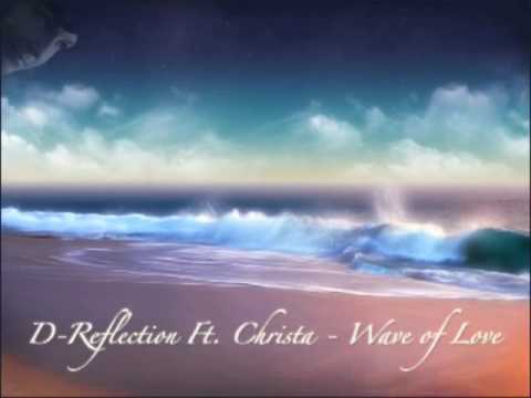 D-Reflection Ft. Christa - Wave of Love (Radio Mix)